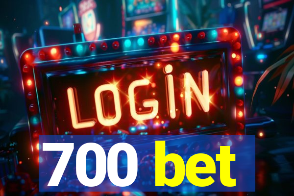 700 bet